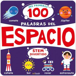 STEM DIVERTIDO - MIS PRIMERAS 100 PALABRAS DEL ESPACIO